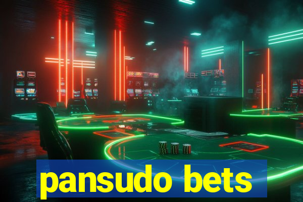 pansudo bets